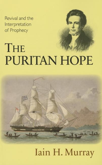 Puritan Hope by Murray, Iain H.