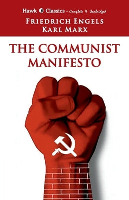 The Communist Manifasto by Marx, Karl