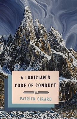 A Logician's Code of Conduct by Girard, Patrick