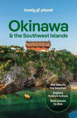 Lonely Planet Okinawa & the Southwest Islands by Yanagihara, Wendy