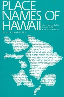 Place Names of Hawaii: Revised and Expanded Edition by Pukui, Mary Kawena