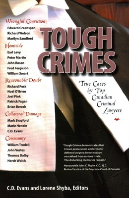 Tough Crimes: True Cases by Top Canadian Criminal Lawyers by Evans, Christopher D.