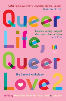 Queer Life, Queer Love 2: The Second Anthology by Bates, Matt