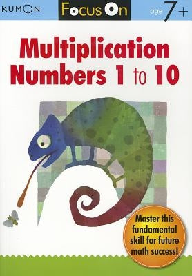 Kumon Focus on Multiplication: Numbers 1-10 by Kumon