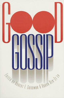 Good Gossip by Goodman, Robert F.