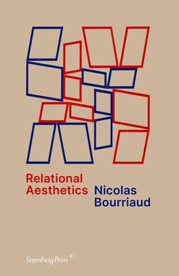 Relational Aesthetics by Bourriaud, Nicolas