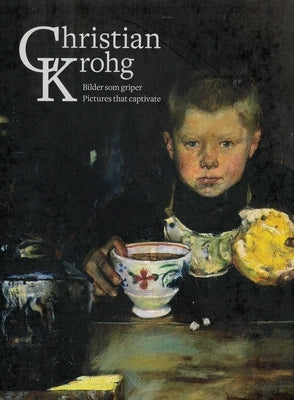 Christian Krohg: Pictures That Captivate by Waallann Hansen, Vibeke