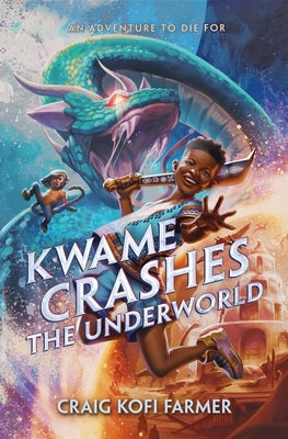 Kwame Crashes the Underworld by Farmer, Craig Kofi