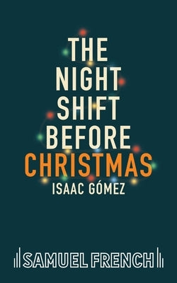 The Night Shift Before Christmas by GÃ³mez, Isaac