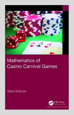 Mathematics of Casino Carnival Games by Bollman, Mark