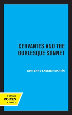 Cervantes and the Burlesque Sonnet by Martin, Adrienne Laskier