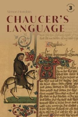 Chaucer's Language by Horobin, Simon