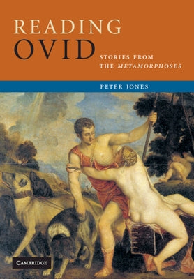 Reading Ovid by Jones, Peter