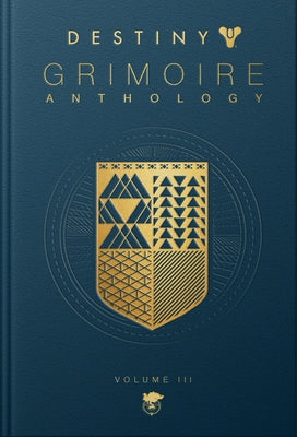 Destiny Grimoire Anthology, Volume III: War Machines Volume 3 by Inc, Bungie