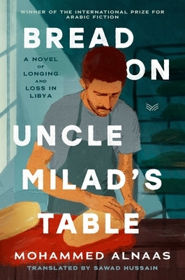 Bread on Uncle Milad's Table by Alnaas, Mohammed Husayn