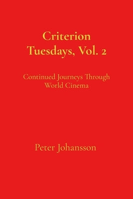 Criterion Tuesdays, Vol. 2 by Johansson, Peter