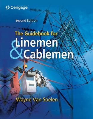 The Guidebook for Linemen and Cablemen by Van Soelen, Wayne