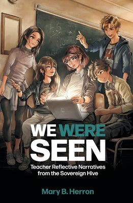 We Were Seen by Herron, Mary B.
