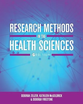 Research Methods in the Health Sciences by Zelizer, Deborah