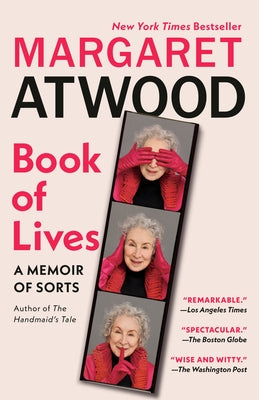 Book of Lives: A Memoir of Sorts by Atwood, Margaret