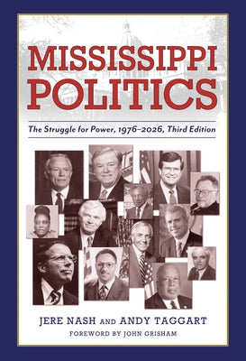 Mississippi Politics: The Struggle for Power, 1976-2026, Third Edition by Nash, Jere
