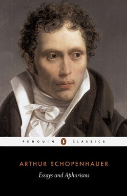 Essays and Aphorisms by Schopenhauer, Arthur