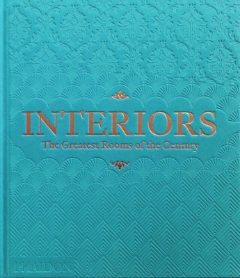 Interiors: The Greatest Rooms of the Century (Sky Blue Edition) by Editors, Phaidon
