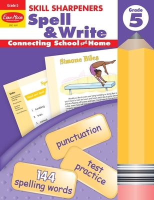 Skill Sharpeners: Spell & Write, Grade 5 Workbook by Evan-Moor Educational Publishers