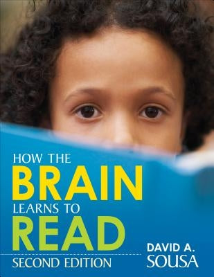 How the Brain Learns to Read by Sousa, David A.