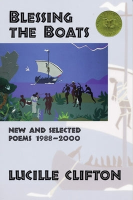 Blessing the Boats: New and Selected Poems 1988-2000 by Clifton, Lucille