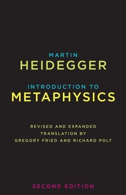 Introduction to Metaphysics by Heidegger, Martin