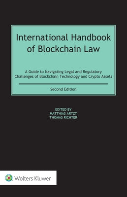 International Handbook of Blockchain Law: A Guide to Navigating Legal and Regulatory Challenges of Blockchain Technology and Crypto Assets by Richter, Thomas