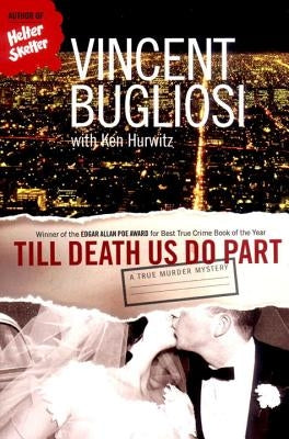 Till Death Us Do Part: A True Murder Mystery by Bugliosi, Vincent