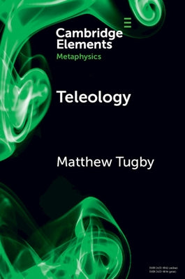 Teleology by Tugby, Matthew