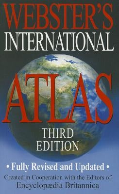 Webster's International Atlas by Merriam-Webster