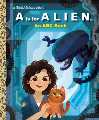 A is for Alien: An ABC Book (20th Century Studios) by Gould, Charles