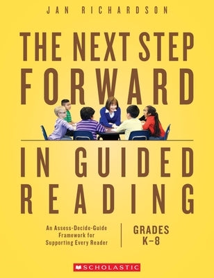 Next Step Forward in Guided Reading by Richardson, Jan