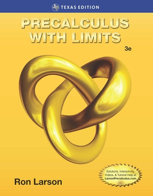 Precalculus with Limits, Texas Edition by Larson, Ron