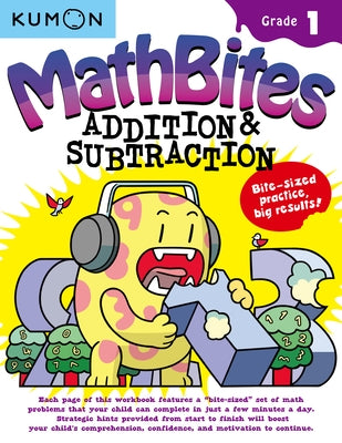 Kumon Math Bites: Grade 1 Addition & Subtraction by Kumon Publishing