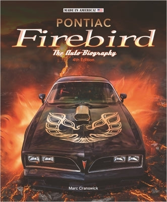 Pontiac Firebird - The Auto-Biography: New 4th Edition by Cranswick, Marc