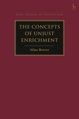 The Concepts of Unjust Enrichment by Beever, Allan