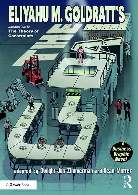 The Goal: A Business Graphic Novel by Goldratt, Eliyahu