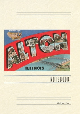 Vintage Lined Notebook Greetings from Alton, Illinois by Found Image Press