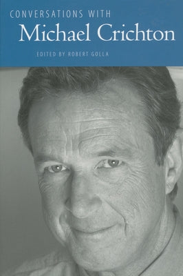 Conversations with Michael Crichton by Golla, Robert