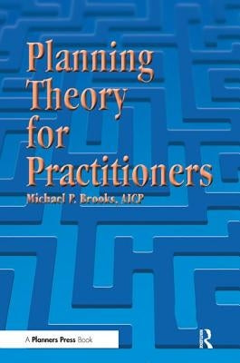 Planning Theory for Practitioners by Brooks, Michael