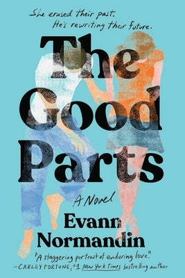 The Good Parts by Normandin, Evann