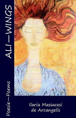 Ali - Wings: A bilingual book (Italian - English) by Massacesi De Arcangelis, Ilaria