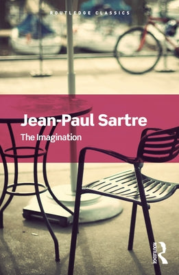 The Imagination by Sartre, Jean-Paul