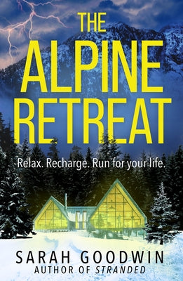 The Alpine Retreat by Goodwin, Sarah