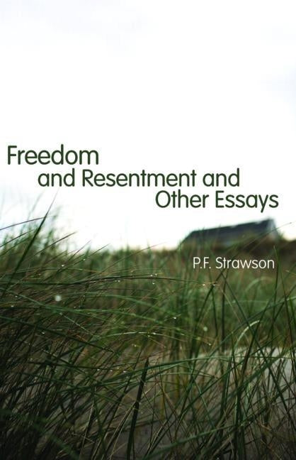 Freedom and Resentment and Other Essays by Strawson, P. F.